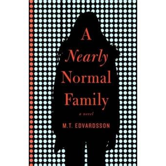 A nearly normal family - broché - M.T. Edvardsson - Achat Livre | fnac