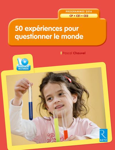 50 expériences pour questionner le monde CP, CE1, CE2