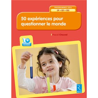 50 expériences pour questionner le monde CP, CE1, CE2