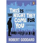 This is the night they come for you