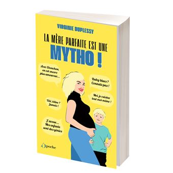 La mère parfaite est une mytho ! tome 1