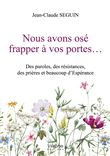 Nous avons osé frapper à vos portes...