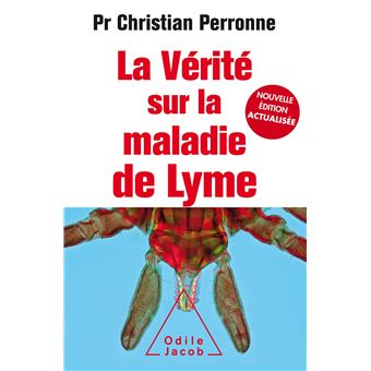 La Verite Sur La Maladie De Lyme Ne Augmentee Broche Christian Perronne Livre Tous Les Livres A La Fnac
