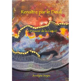 Renaître par le Deuil