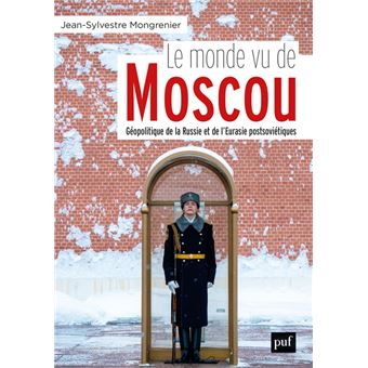 Le monde vu de Moscou