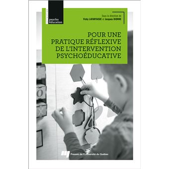 Pour une pratique réflexive de l'intervention psychoéducative