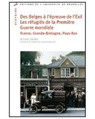 Des belges à l'épreuve de l'exil