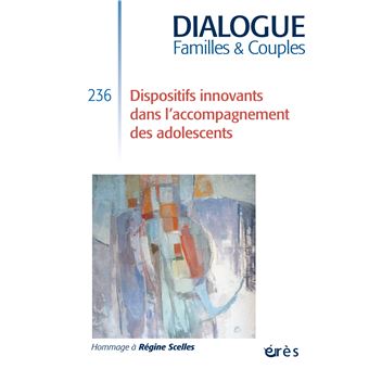 Dialogue 236 - Dispositifs innovants dans l'accompagnement des adolescents