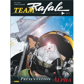 Team Rafale Tome 1 Tome 1 Team Rafale Presentation Alpha Loutte Frederic Zumbiehl Cartonne Achat Livre Fnac