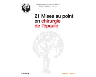 21 mises au point en chirurgie de l'épaule