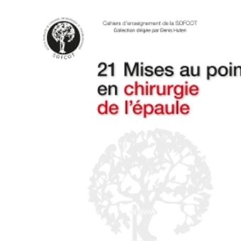 21 Mises au point en chirurgie de l'épaule