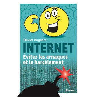 Internet évitez les arnaques et le harcèlement