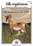 Lille Mystérieuse, la naissance de Lille