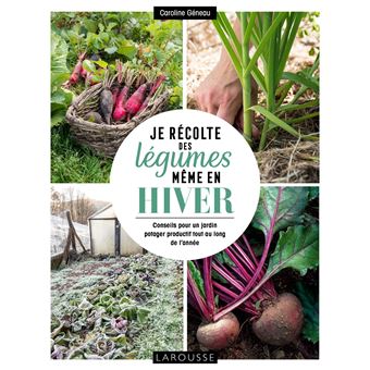 Je récolte des légumes, même en hiver