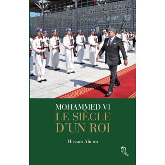 Mohammed VI : le siècle d'un roi
