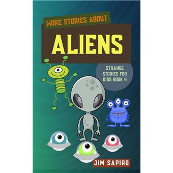 More Stories About the Aliens (Strange for Kids Book 4) - ebook (ePub ...