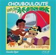 Choubouloute fait du camping