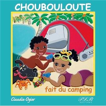 Choubouloute fait du camping
