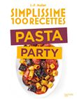 Simplissime 100 recettes Pasta Party