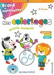 Bravo les maternelles - Mes coloriages - Gentils monstres - Moyenne section et Grande section