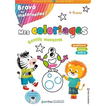 Bravo les maternelles - Mes coloriages - Gentils monstres - Moyenne section et Grande section