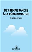 Des renaissances à la réincarnation