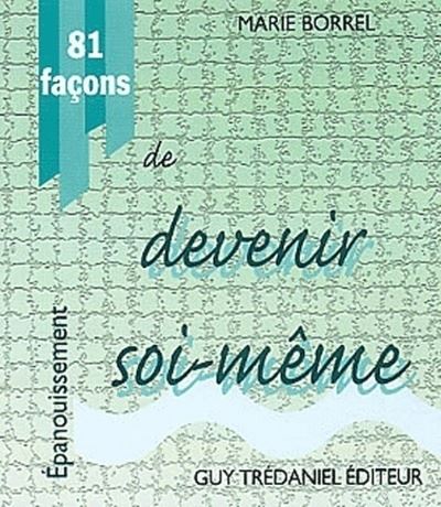 81 facons de devenir soi-meme - Marie Borrel - broché
