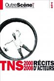 TNS 2000-2008 récits d'acteurs