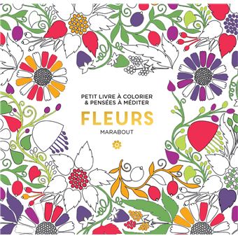 Le petit livre de coloriages : Fleurs