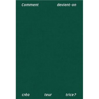 Comment devient-on créateur-trice ?