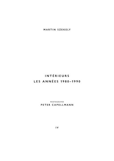 Intérieurs. Les années 1980-1990 - Martin Szekely - relié