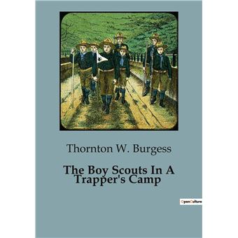 The Boy Scouts In A Trapper's Camp