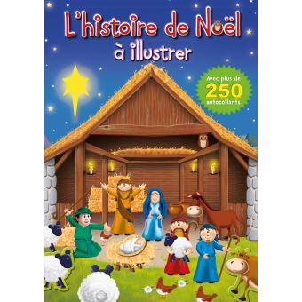 L'histoire de Noël à illustrer - broché - Juliet David, Andrew Chilvers - Achat Livre  fnac