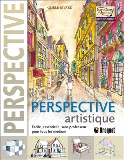 La Perspective Artistique Facile Essentielle Sans Professeur Pour Tous Les Medium Facile Essentielle Sans Professuer Pour Tous Les Medium Broche Gisele Rivard Achat Livre Fnac