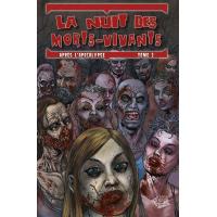 La nuit des morts-vivants : apres l'apocalypse