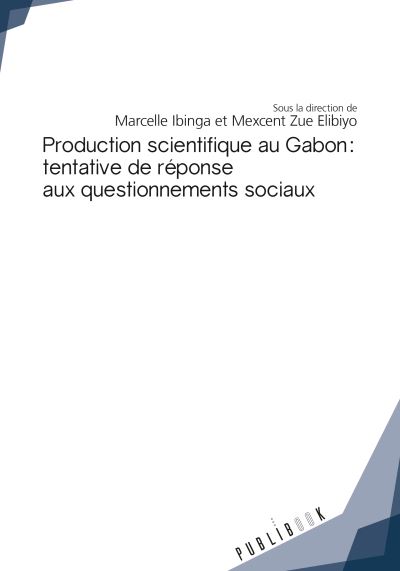 Production scientifique au gabon : tentative de reponse aux