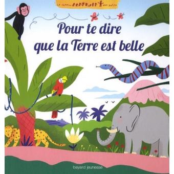 Pour te dire que la Terre est belle