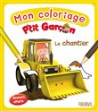Mon coloriage p'tit garçon - Le chantier