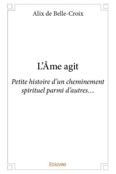 L’âme agit