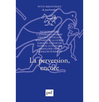 La perversion, encore - Jacques André - broché