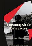 Une autopsie de faits divers