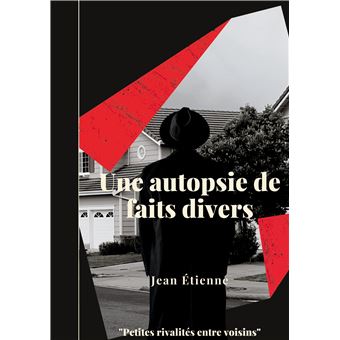 Une autopsie de faits divers