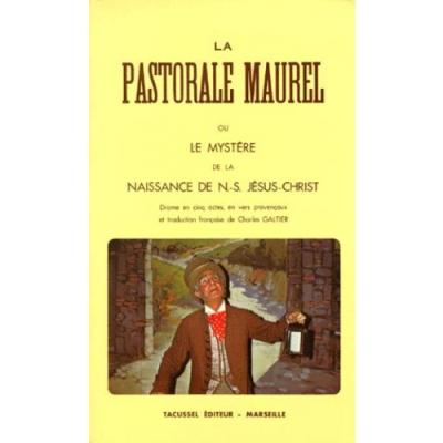 Pastorale Maurel ou le Mystère de la naissance de notre seigneur Jésus-Christ