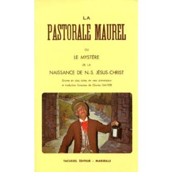 Pastorale Maurel ou le Mystère de la naissance de notre seigneur Jésus ...