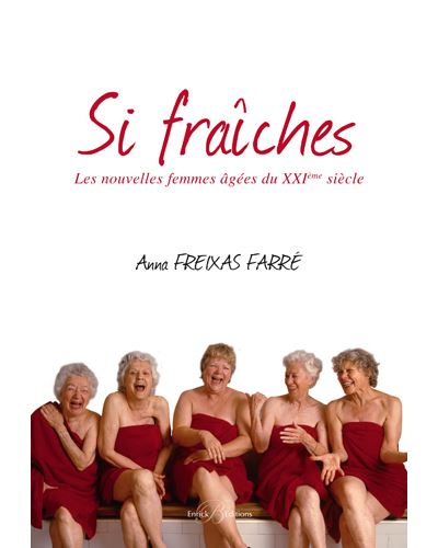 Si fraiches les nouvelles femmes agees du 20e siecle