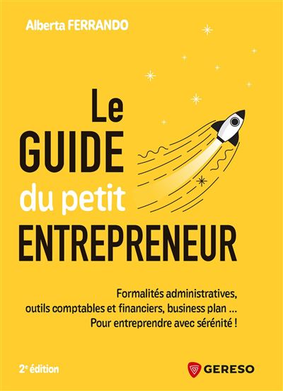 Le guide du petit entrepreneur - Alberta Ferrando - broché
