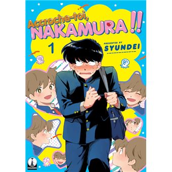 Accroche-toi, Nakamura !! T01