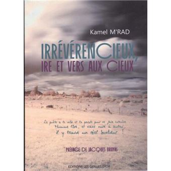 Irrévérencieux, ire et vers aux cieux