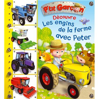 Les engins de la ferme avec Peter Tome 9 - cartonn...