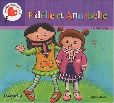 Fidelie et annabelle la trisom